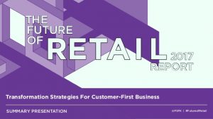 The Future of Retail Report 2017
